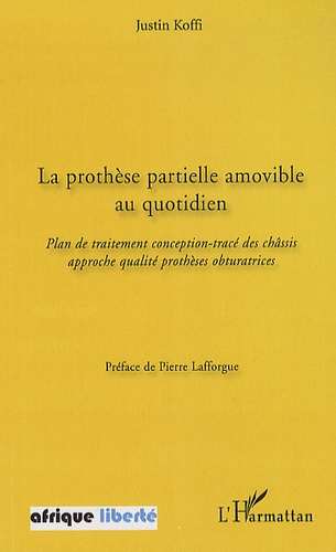 La prothèse partielle amovible au quotidien. Plan de traitement conception-tracé des châssis approch