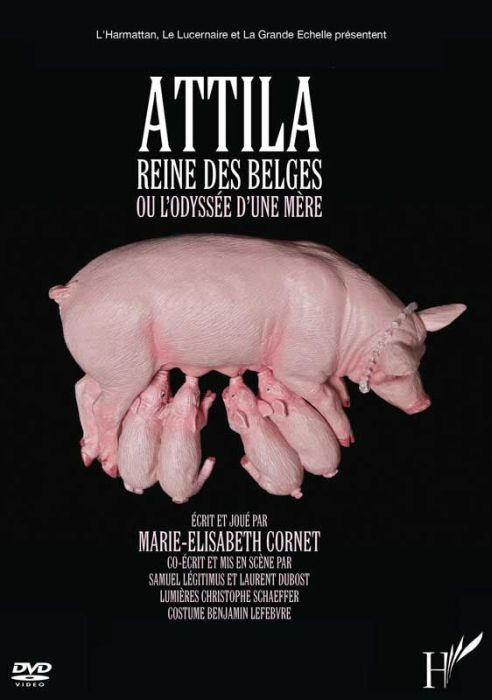 Attila, Reine des Belges ou l'Odyssées d'une mère