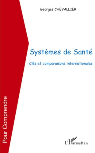 Systèmes de santé. Clés et comparaisons internationales