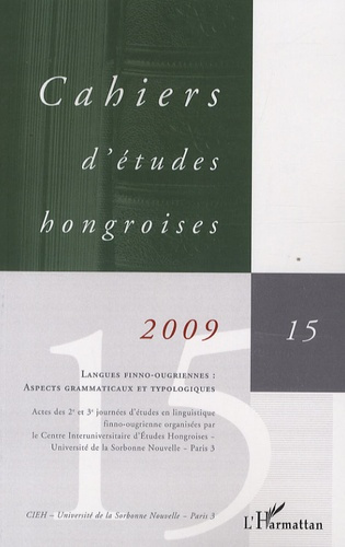 Cahiers d'études hongroises N° 15 : Langues finno-ougriennes : aspects grammaticaux et typologiques