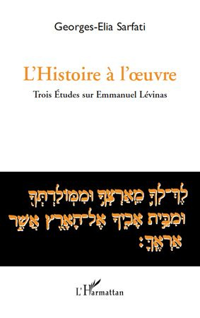 L'Histoire a l'oeuvre. Trois études sur Emmanuel Lévinas