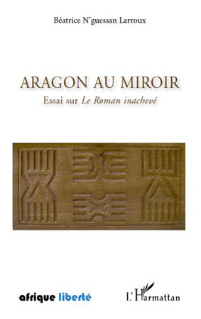 Aragon au miroir. Essai sur Le Roman inachevé