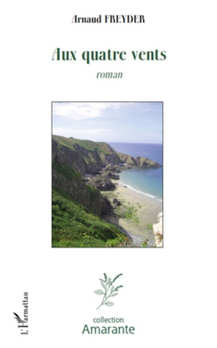 Aux quatre vents. Roman