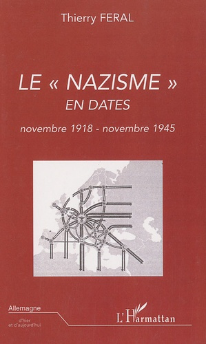 Le "nazisme" en dates. Novembre 1918- Novembre 1945