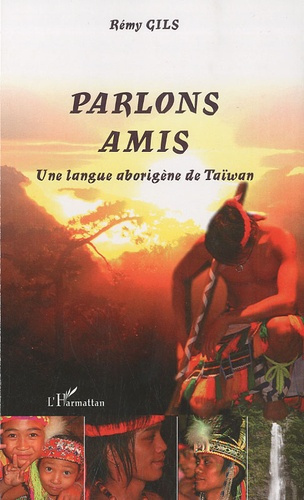 Parlons amis. Une langue aborigène de Taïwan