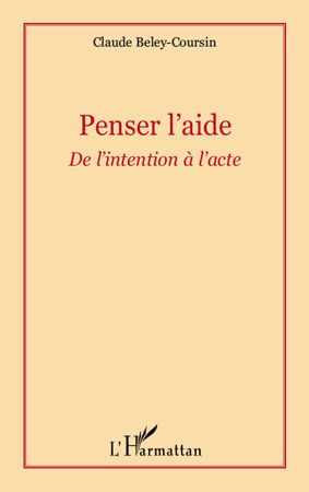 Penser l'aide. De l'intention à l'acte