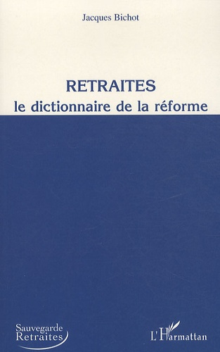 Retraités, Le dictionnaire de la réforme