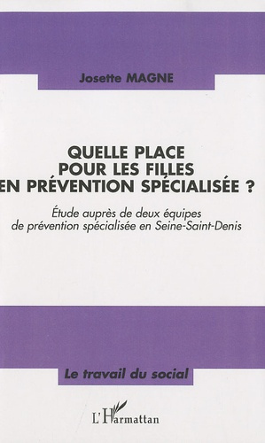 Quelle place pour les filles en prévention spécialisée ? Etude auprès de deux équipes de prévention