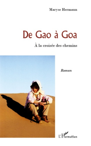 De Gao à Goa. A la croisée des chemins