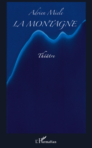 La montagne. Théâtre
