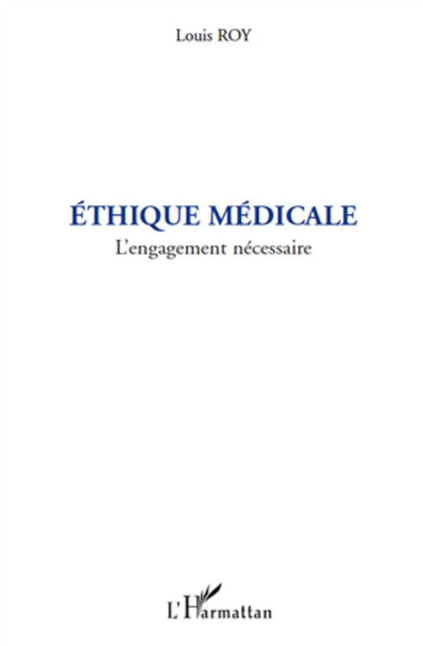 Ethique medicale. L'engagement nécessaire