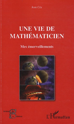 Une vie de mathématicien. Mes émerveillements