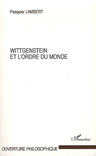 Wittgenstein et l'ordre du monde