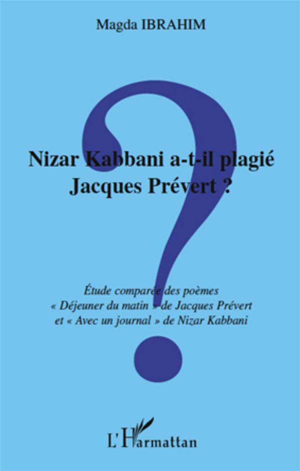 Nizar Kabbani a-t-il plagié Jacques Prévert ?. Etude comparée des poèmes - Déjeuner du matin de Jacq