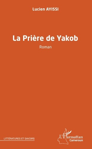 La prière de Yakob. Roman