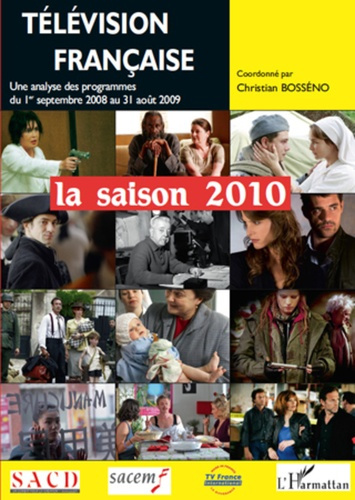 Télévision française : la saison 2010. Une analyse des programmes du 1er septembre 2008 au 31 aôut 2