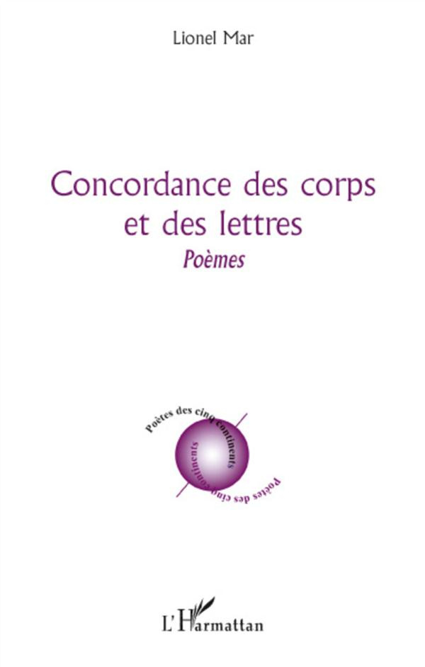 Concordance des corps et des lettres. Poèmes