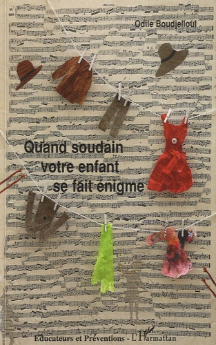 Quand soudain votre enfant se fait énigme