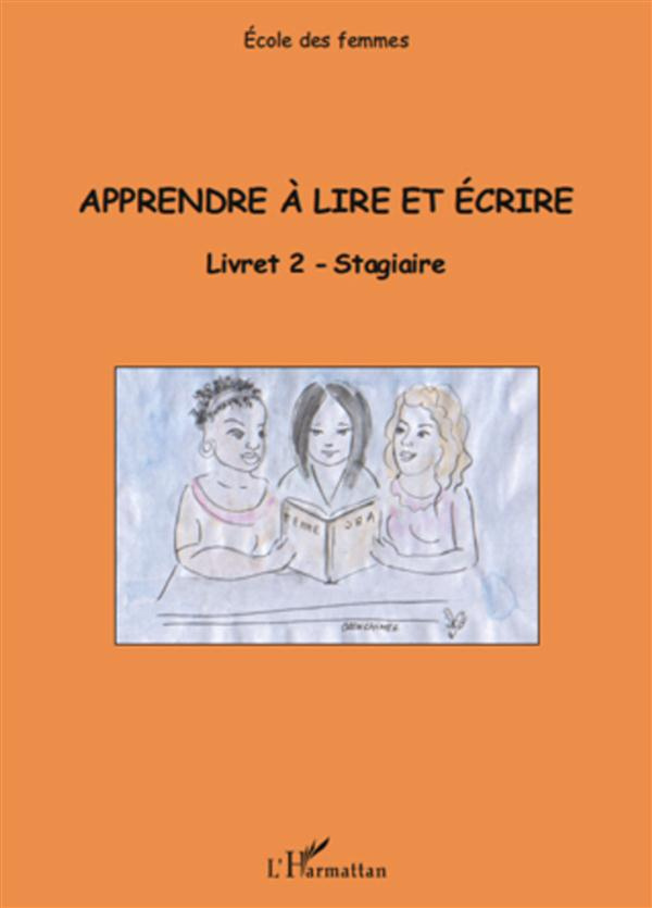 Apprendre à lire et écrire. Livret 2 stagiaire