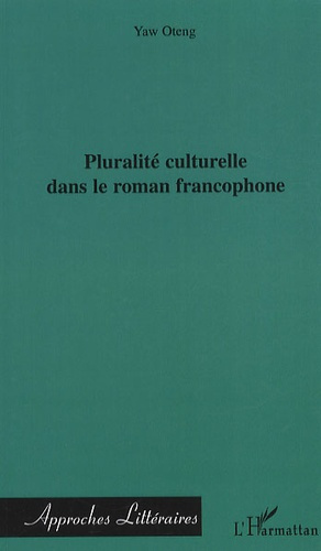 Pluralité culturelle dans le roman francophone