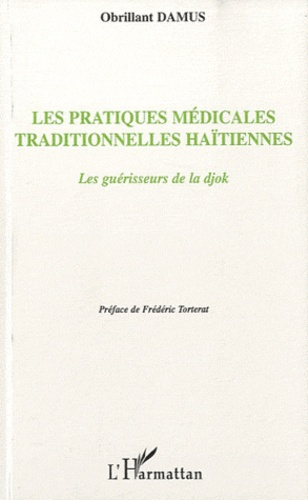 Les pratiques médicales traditionnelles haïtiennes. Les guérisseurs de la djok