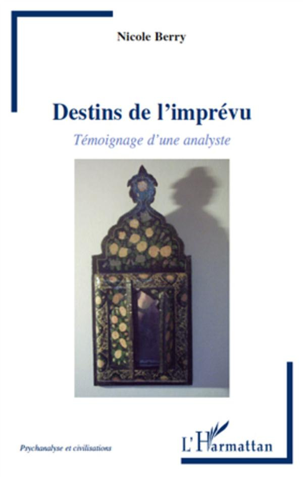 Destins de l'imprevu. Témoignage d'une analyste