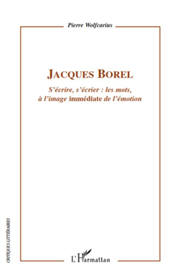 Jacques Borel. S'écrire, s'écrier : les mots, à l'image "immédiate" de l'émotion
