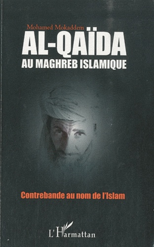 Al-Qaïda au maghreb islamique. Contrebande au nom de l'Islam
