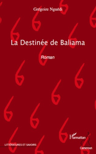 La Destinée de Baliama. Roman