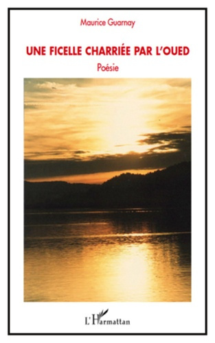 Une ficelle charriée par l'Oued. Poésie