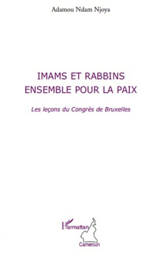 Imams et rabbins, ensemble pour la paix. Les leçons du Congrès de Bruxelles