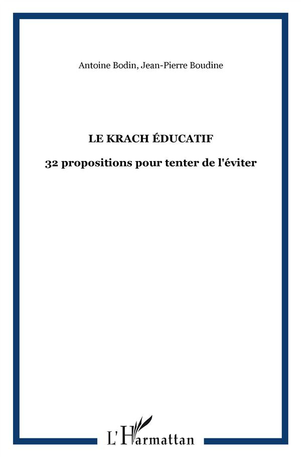 Le krach éducatif. 32 propositions pour tenter de l'éviter