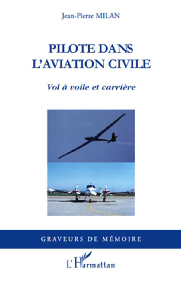 Pilote dans l'aviation civile. Vol à voile et carrière