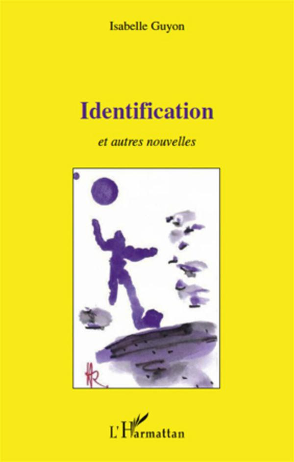 Identification. Et autres nouvelles