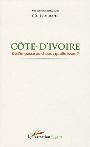 Côte d'ivoire. De l'impasse au chaos : quelle issue?