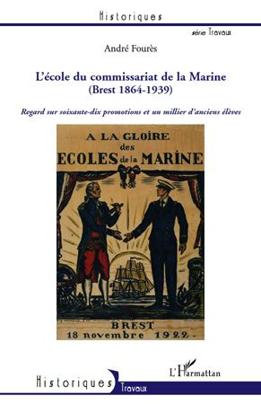 L'école du commissariat de la marine (Brest 1864-1939). Regard sur soixante-dix promotions et un mil