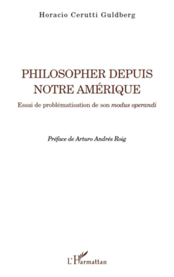 Philosopher depuis notre Amérique. Essai de problématisation de son modus operandi