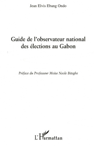Guide de l'observateur national des élections au Gabon
