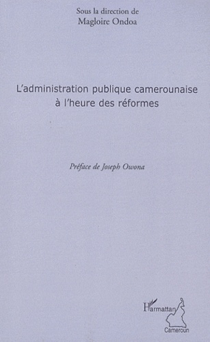 L'administration publique camerounaise a l'heure des réformes