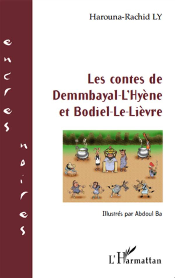 Les contes de Demmbayal-L'Hyène et Bodiel-Le-Lièvre. Illustrés par Abdoul Ba