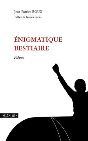 Enigmatique bestiaire. Poèmes