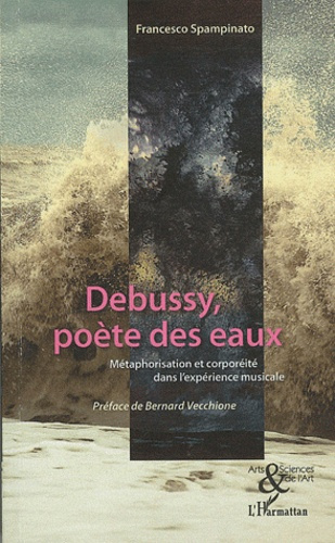 Debussy, poète des eaux. Métaphorisation et corporéité dans l'expérience musicale