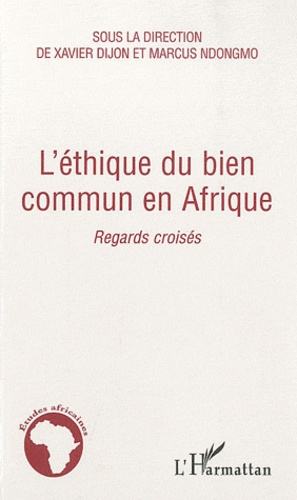 L'éthique du bien commun en Afrique. Regards croisés