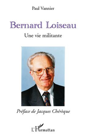 Bernard Loiseau. Une vie militante
