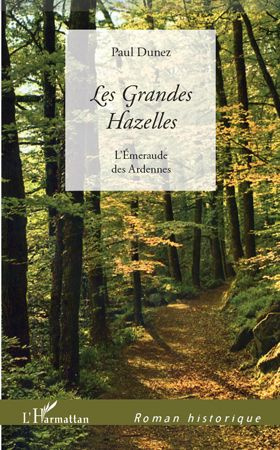 Les Grandes Hazelles. L'Emeraude des Ardennes