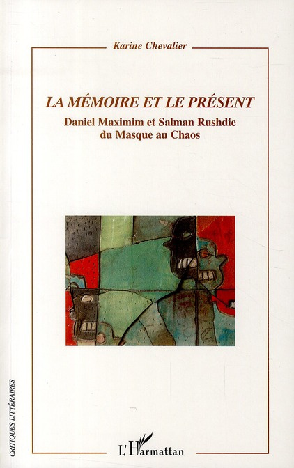 La mémoire et le présent. Daniel Maximin et Salman Rushdie du masque au chaos