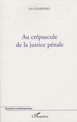 Au crépuscule de la justice pénale