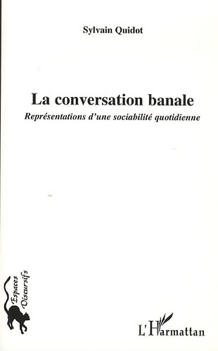 La conversation banale. Représentations d'une sociabilité quotidienne