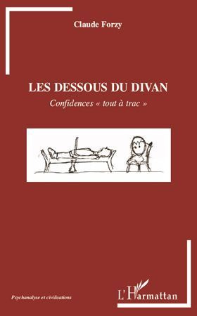 Les dessous du divan. Confidences "tout à trac"