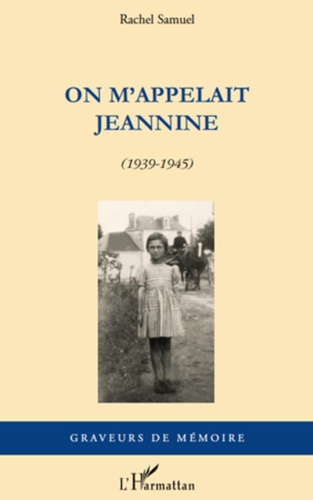 On m'appelait Jeannine (1939-1945)